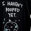 CAN'T POOP shirt